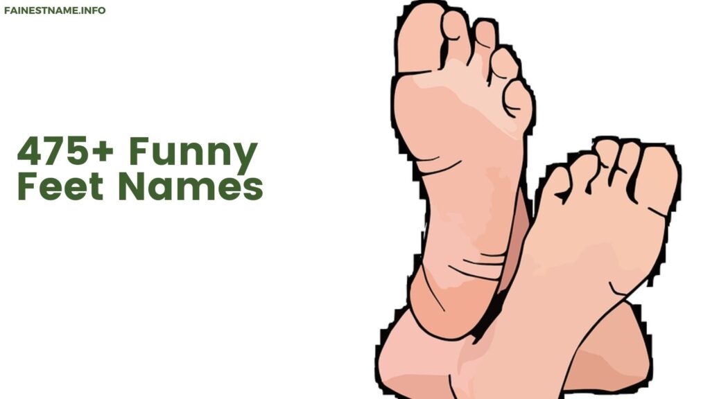 Funny Feet Names